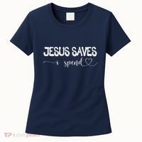 Jesus Saves I Spend Women's T-Shirt thumb 0