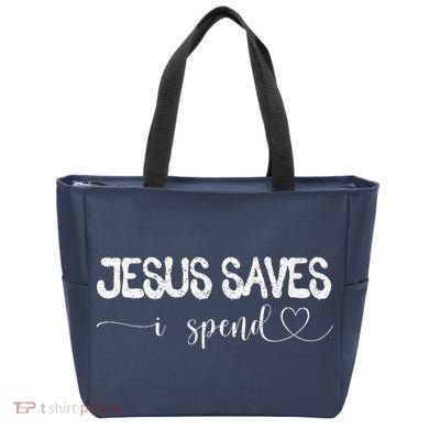 Jesus Saves I Spend Tote Bag