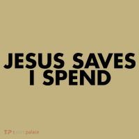 Jesus Saves I Spend 10 Mousepad thumb 1