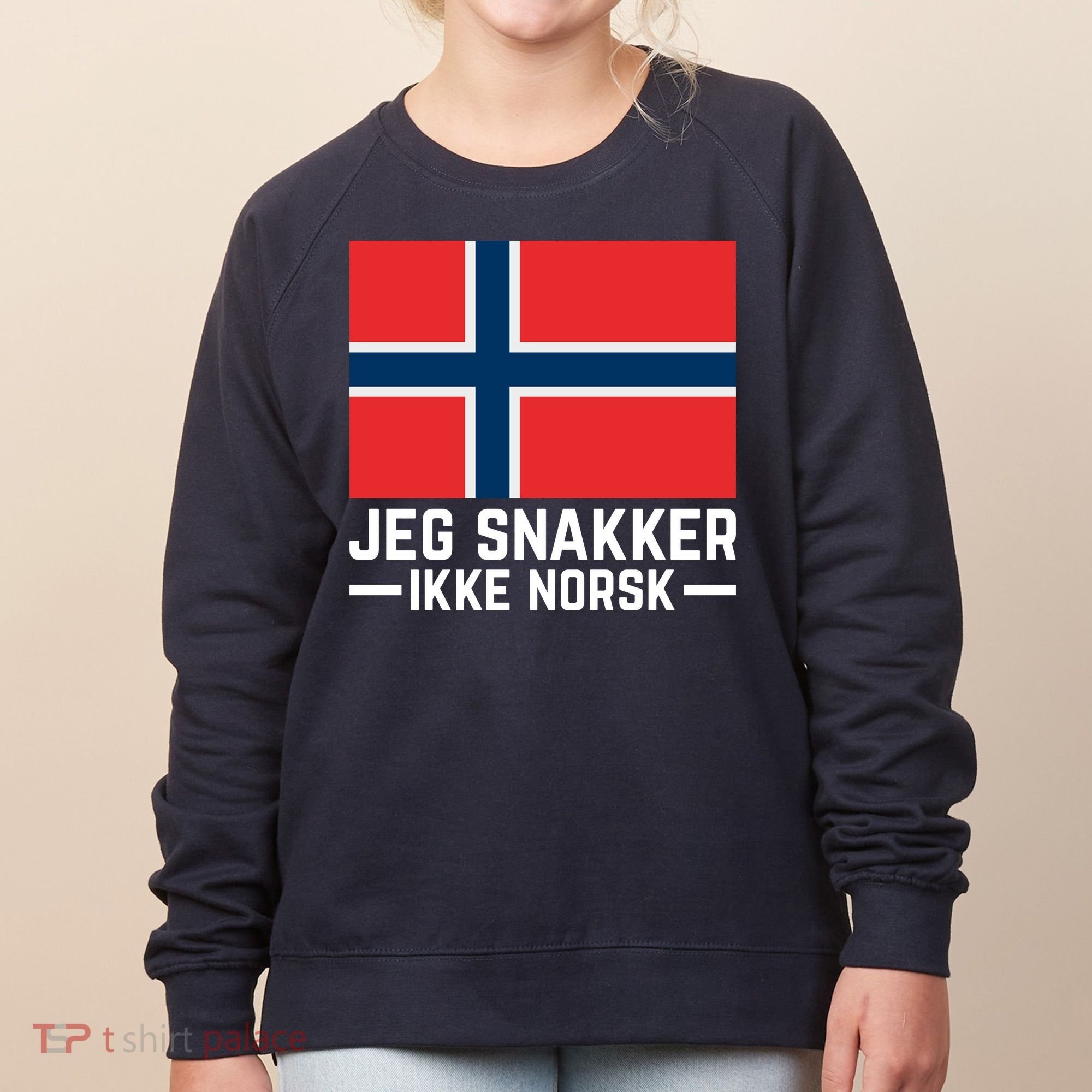 Jeg Snakker Ikke Norsk Norwegian Flag Women's Sweatshirt