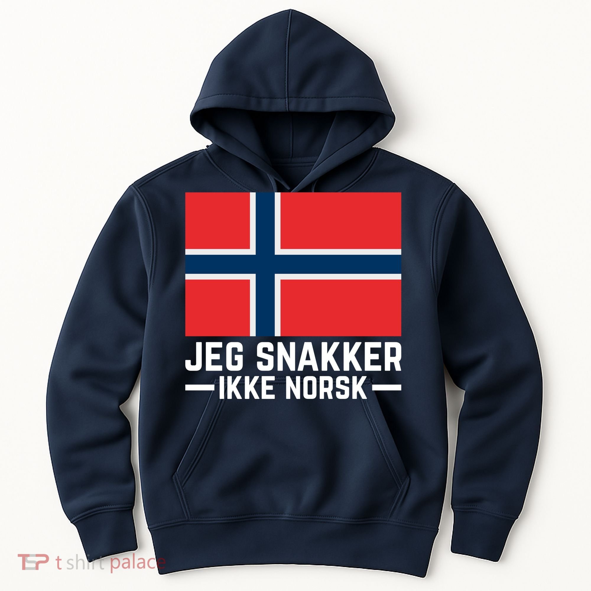 Jeg Snakker Ikke Norsk Norwegian Flag Hoodie