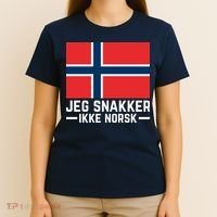 Jeg Snakker Ikke Norsk Norwegian Flag T-Shirt thumb 4