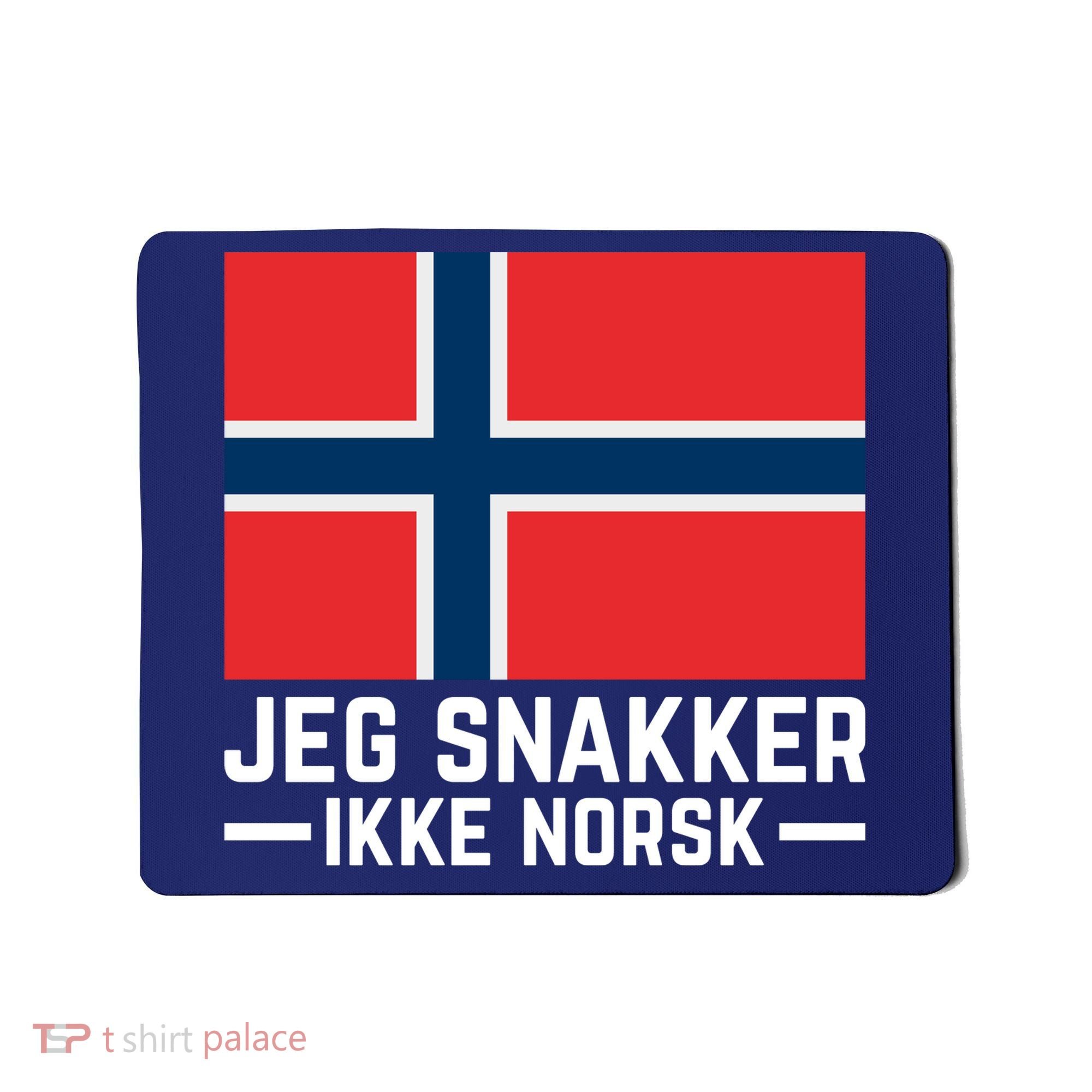 Jeg Snakker Ikke Norsk Norwegian Flag Mousepad
