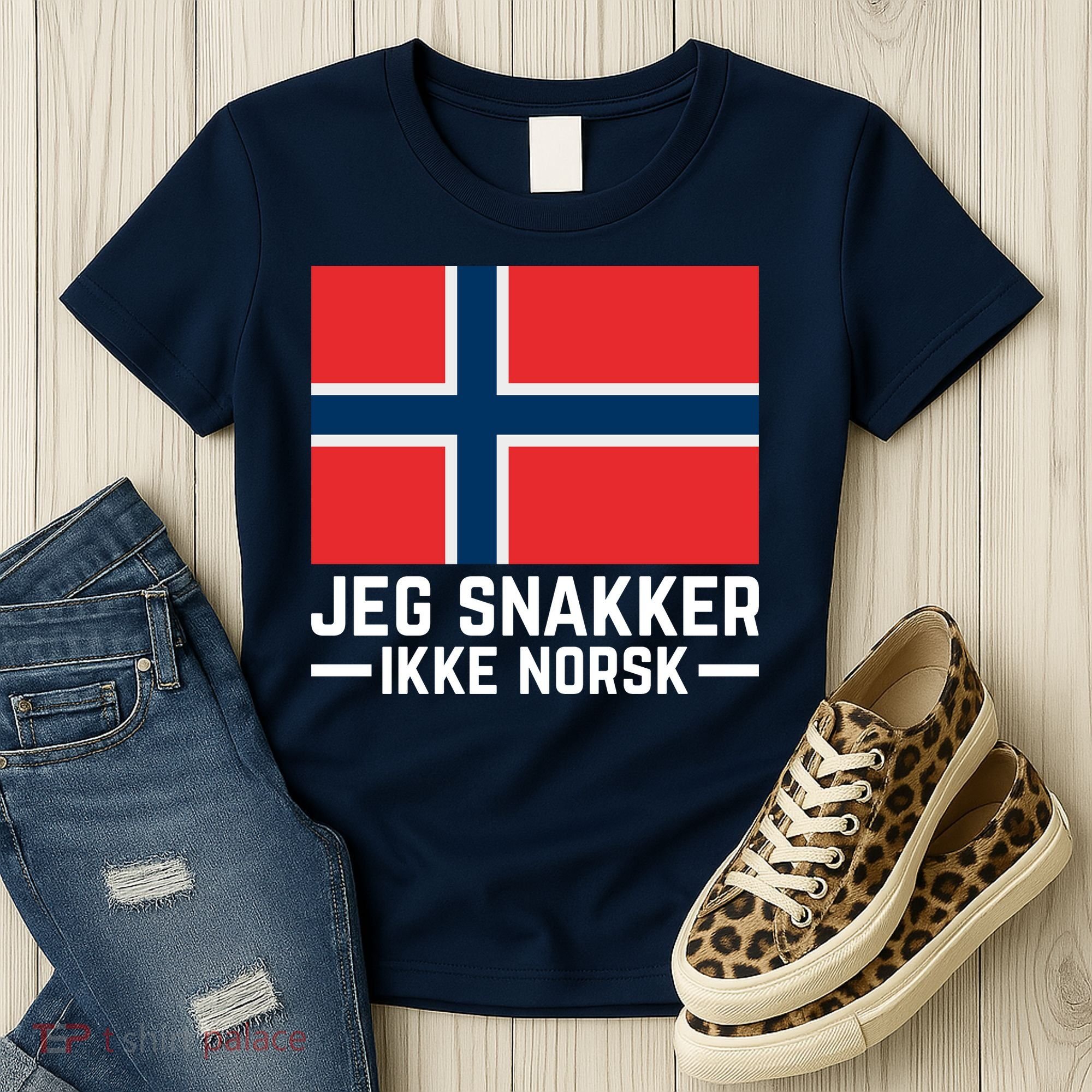 Jeg Snakker Ikke Norsk Norwegian Flag Women's T-Shirt