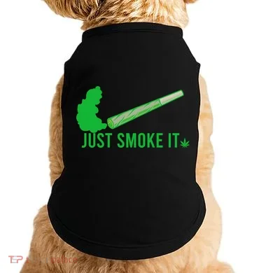 Just Smoke It Doggie Tank