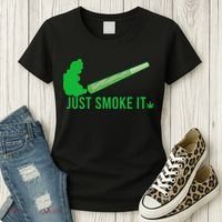 Just Smoke It Women's T-Shirt thumb 3