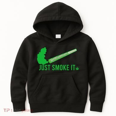 Just Smoke It Kids Hoodie