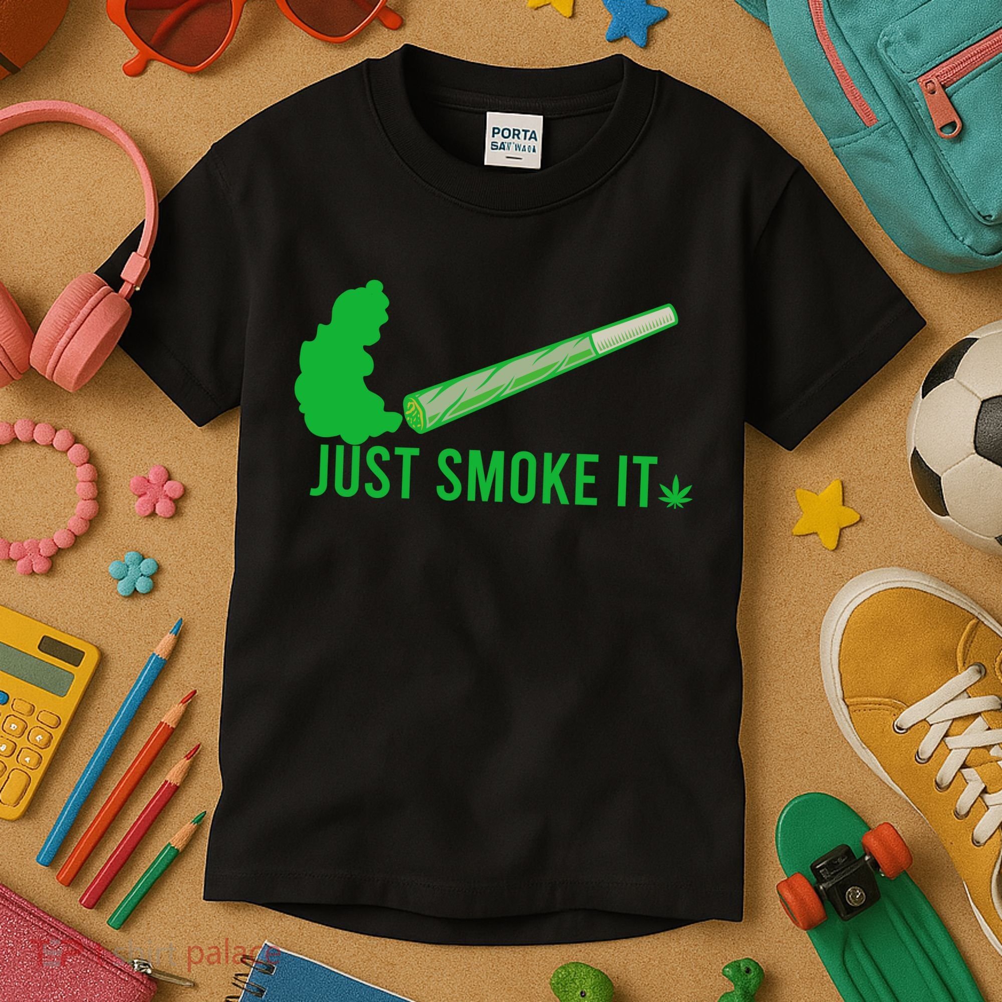 Just Smoke It Kids T-Shirt