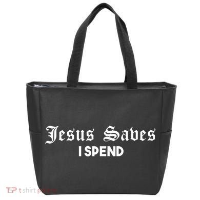 Jesus Saves I Spend Tote Bag