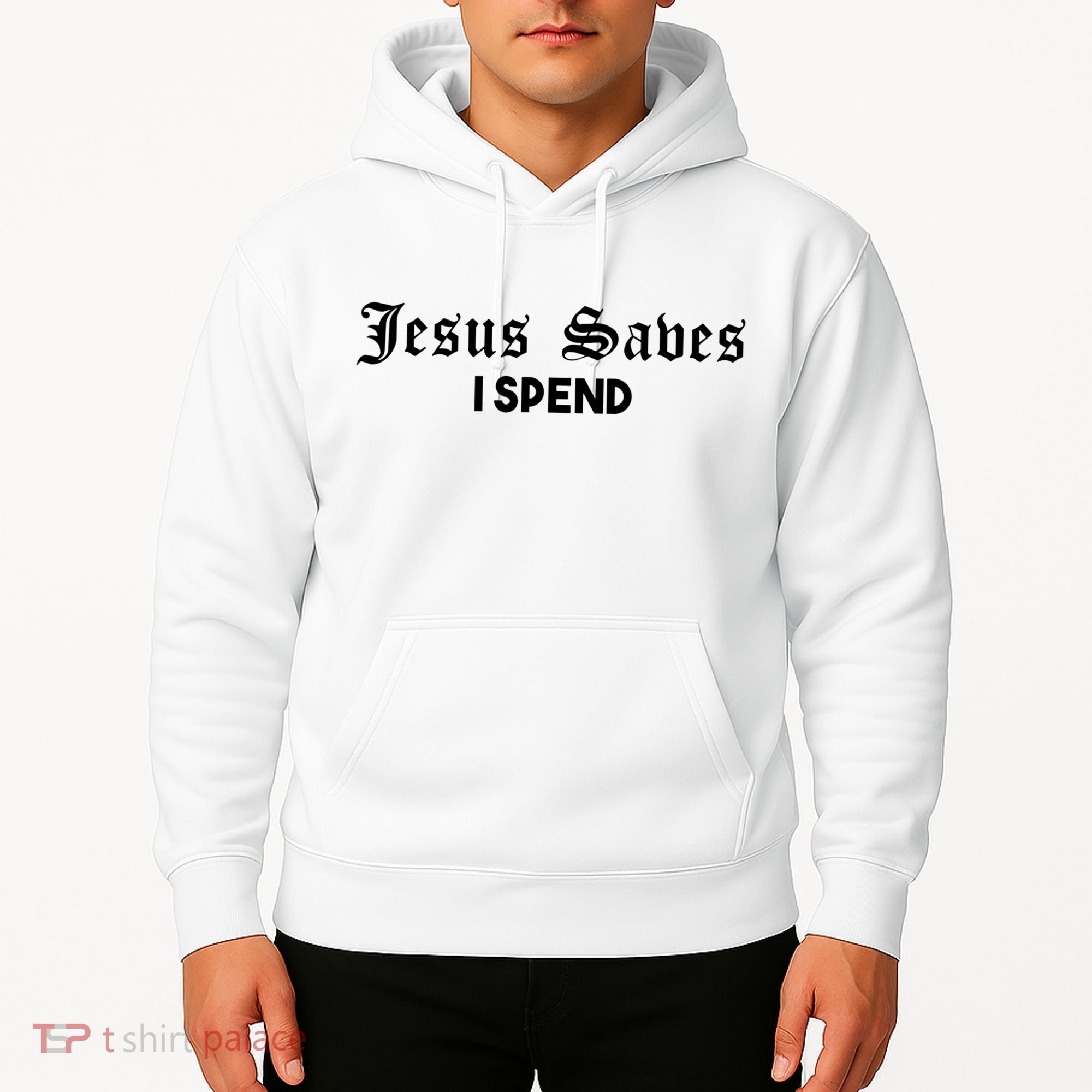 Jesus Saves I Spend Hoodie