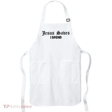 Jesus Saves I Spend Apron