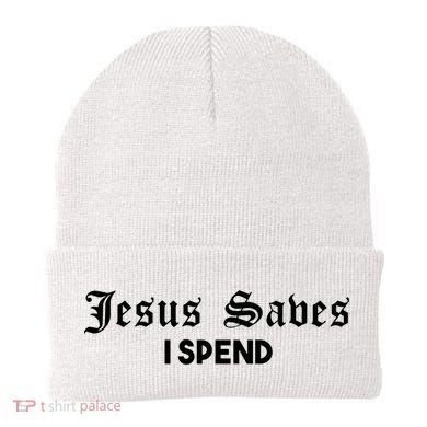 Jesus Saves I Spend Beanie