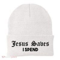 Jesus Saves I Spend Beanie thumb 0