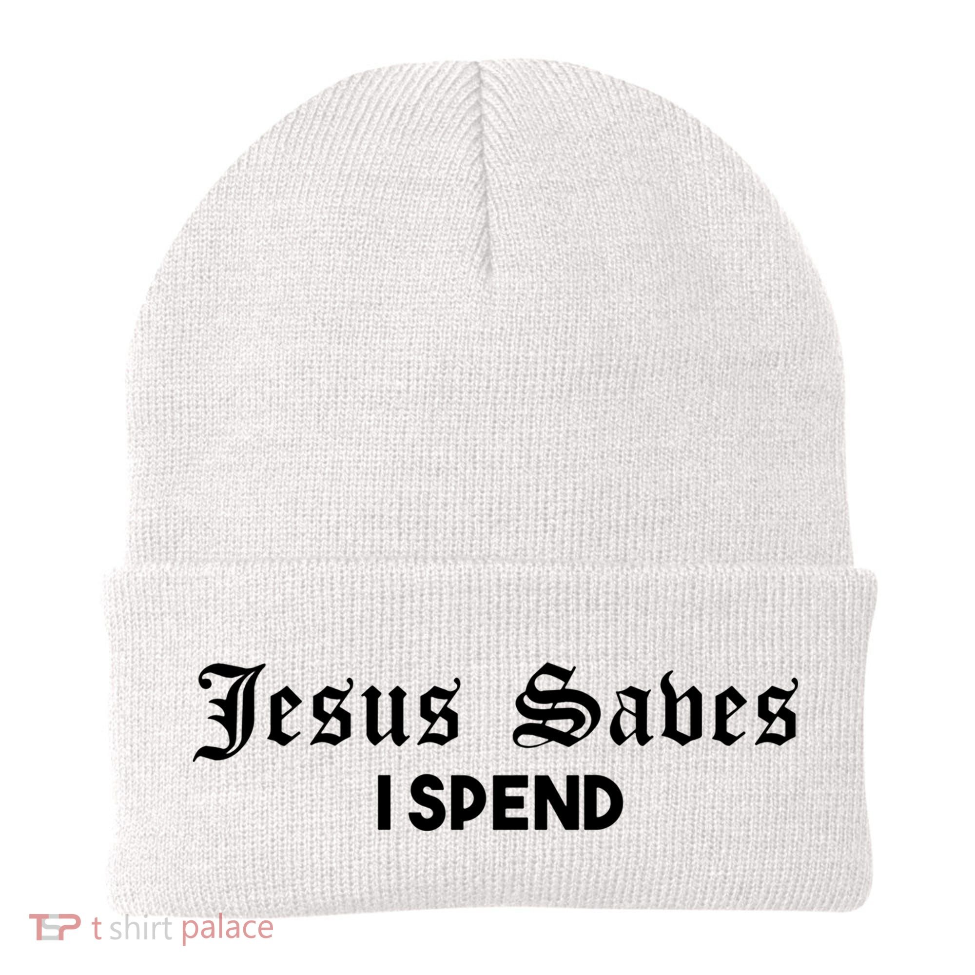 Jesus Saves I Spend Beanie