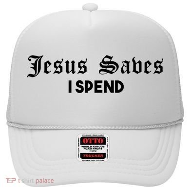 Jesus Saves I Spend Hat
