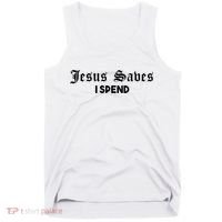 Jesus Saves I Spend Tank Top thumb 0