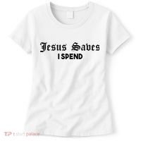 Jesus Saves I Spend Women's T-Shirt thumb 0