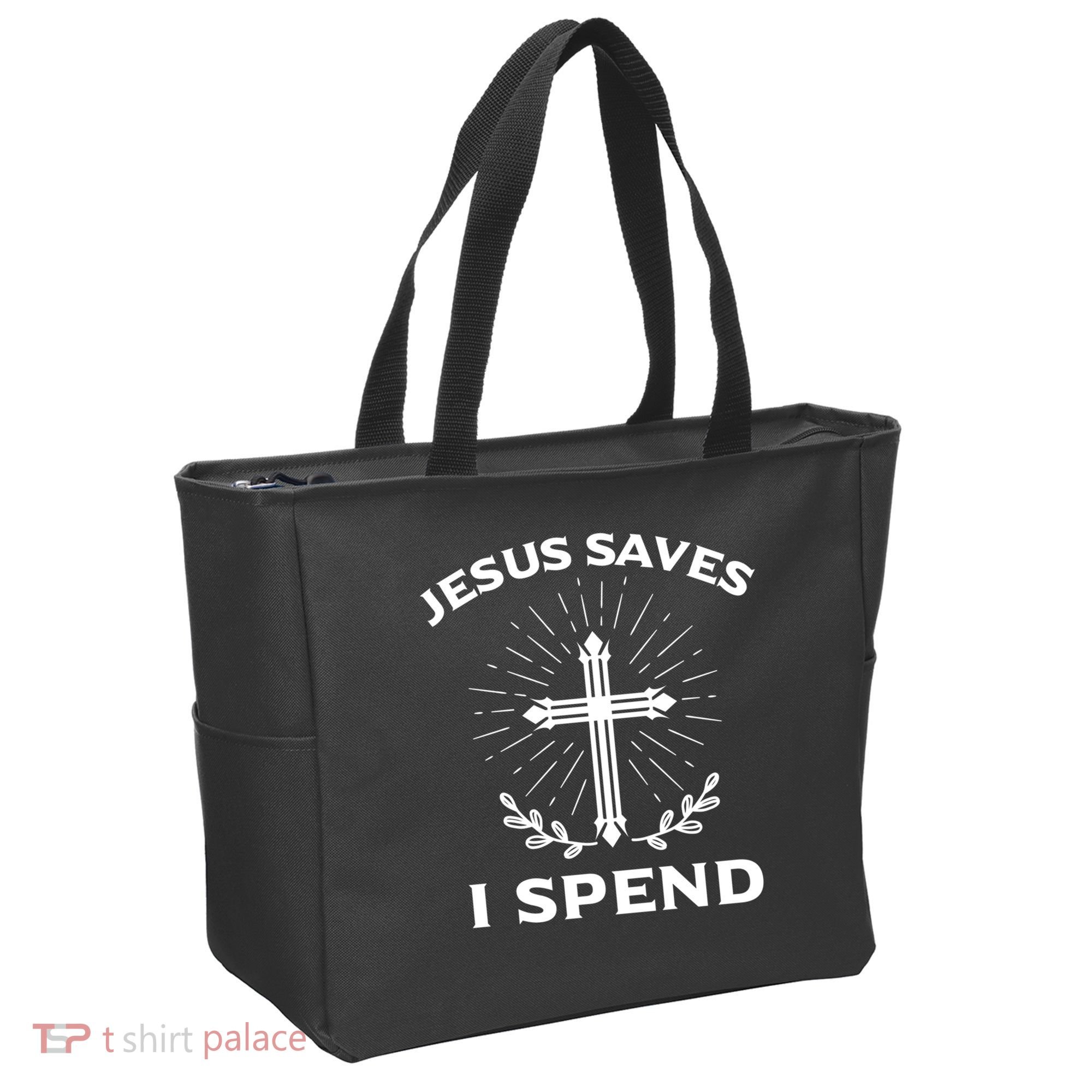 Jesus Saves I Spend Tote Bag