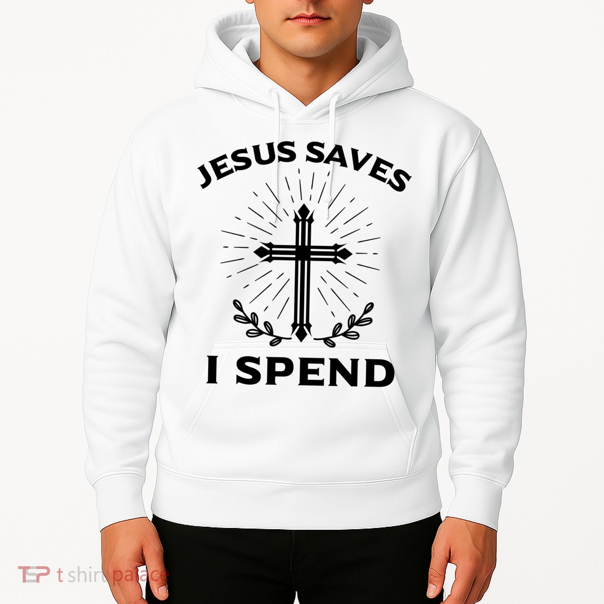 Jesus Saves I Spend Hoodie