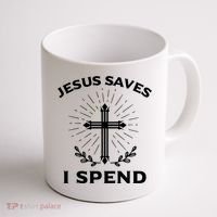 Jesus Saves I Spend Coffee Mug thumb 1