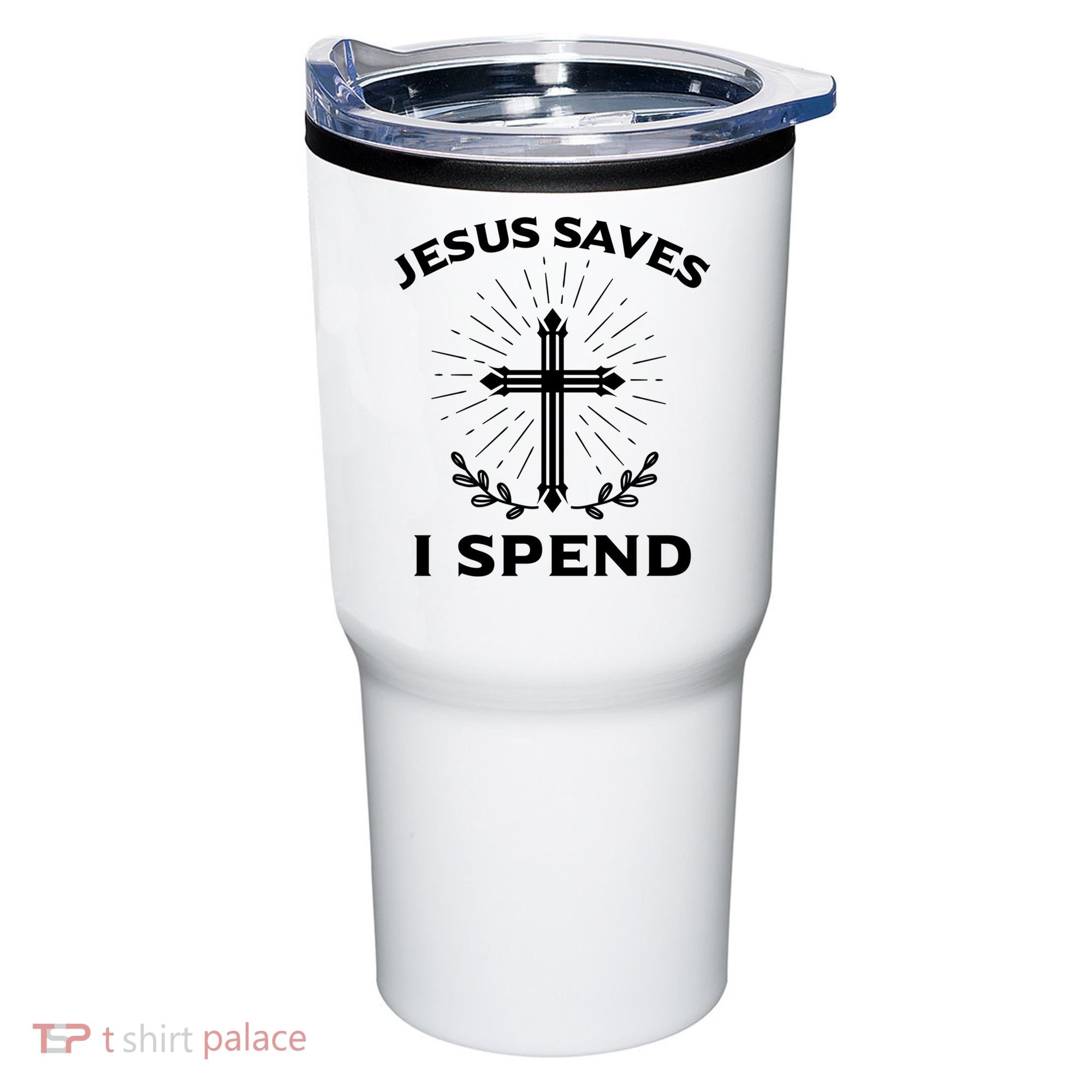Jesus Saves I Spend Tumbler