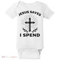 Jesus Saves I Spend Baby Bodysuit thumb 0
