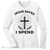 Jesus Saves I Spend Women's Long Sleeve Shirt thumb 0