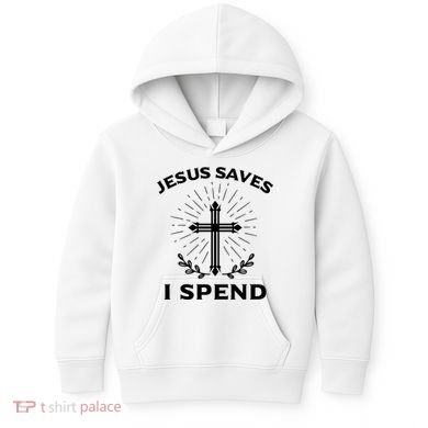Jesus Saves I Spend Kids Hoodie