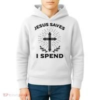 Jesus Saves I Spend Kids Hoodie thumb 4