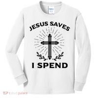 Jesus Saves I Spend Kids Long Sleeve Shirt thumb 0