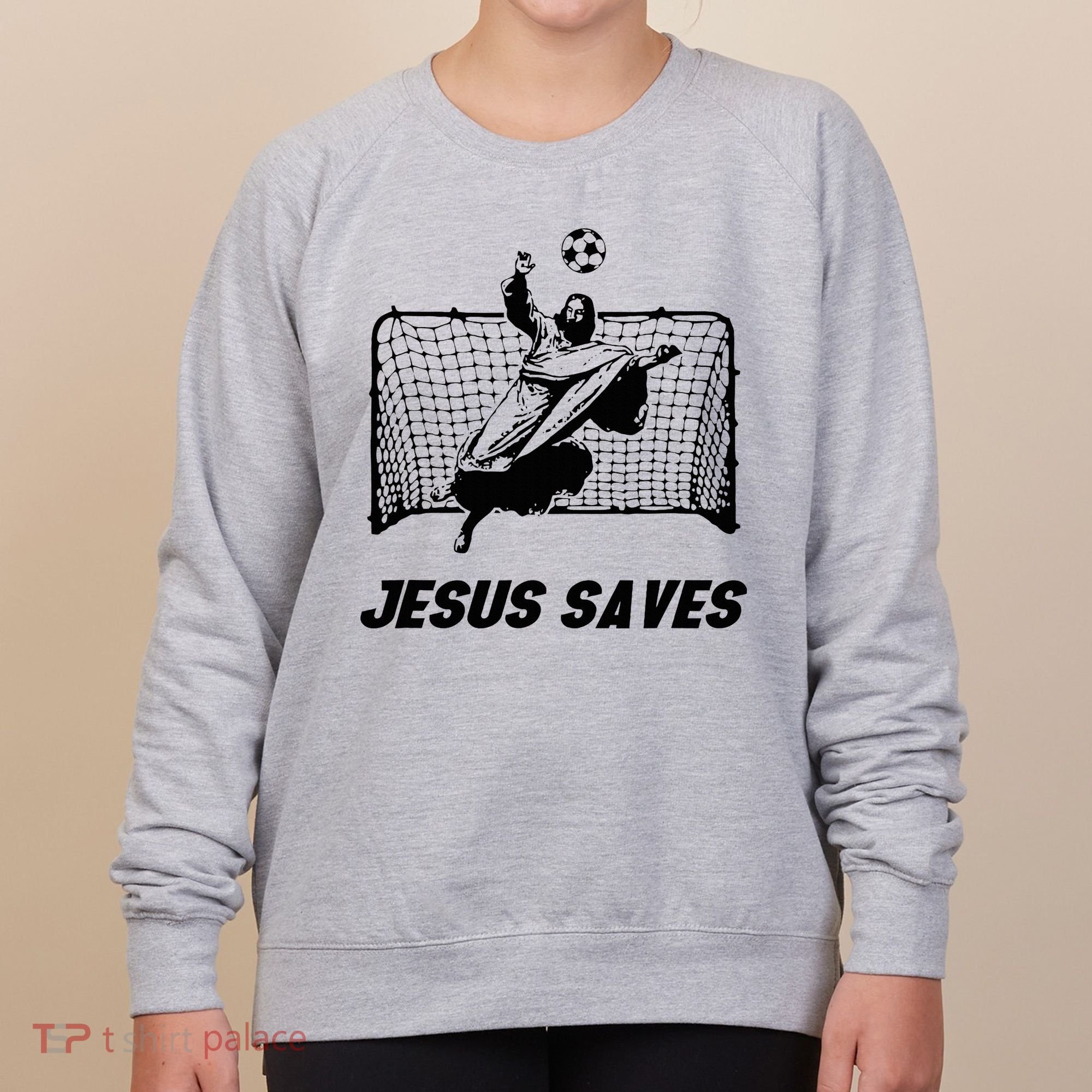 Jesus Saves Jesus Saved Soccer Goal Goalie Women's Sweatshirt