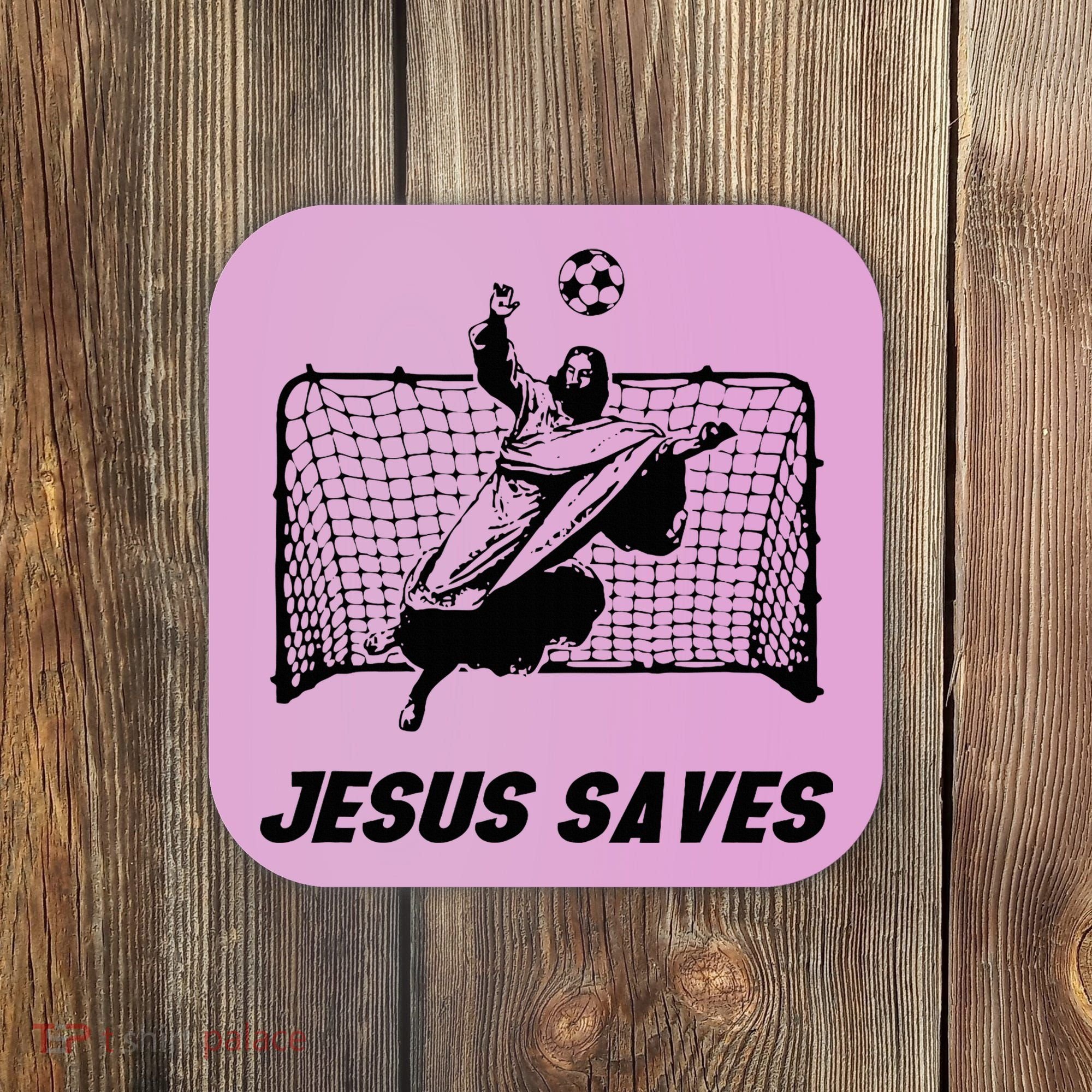 Jesus Saves Jesus Saved Soccer Goal Goalie Coaster