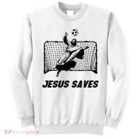 Jesus Saves Jesus Saved Soccer Goal Goalie Sweatshirt thumb 0