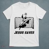 Jesus Saves Jesus Saved Soccer Goal Goalie T-Shirt thumb 5