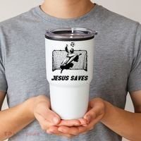 Jesus Saves Jesus Saved Soccer Goal Goalie Tumbler thumb 2