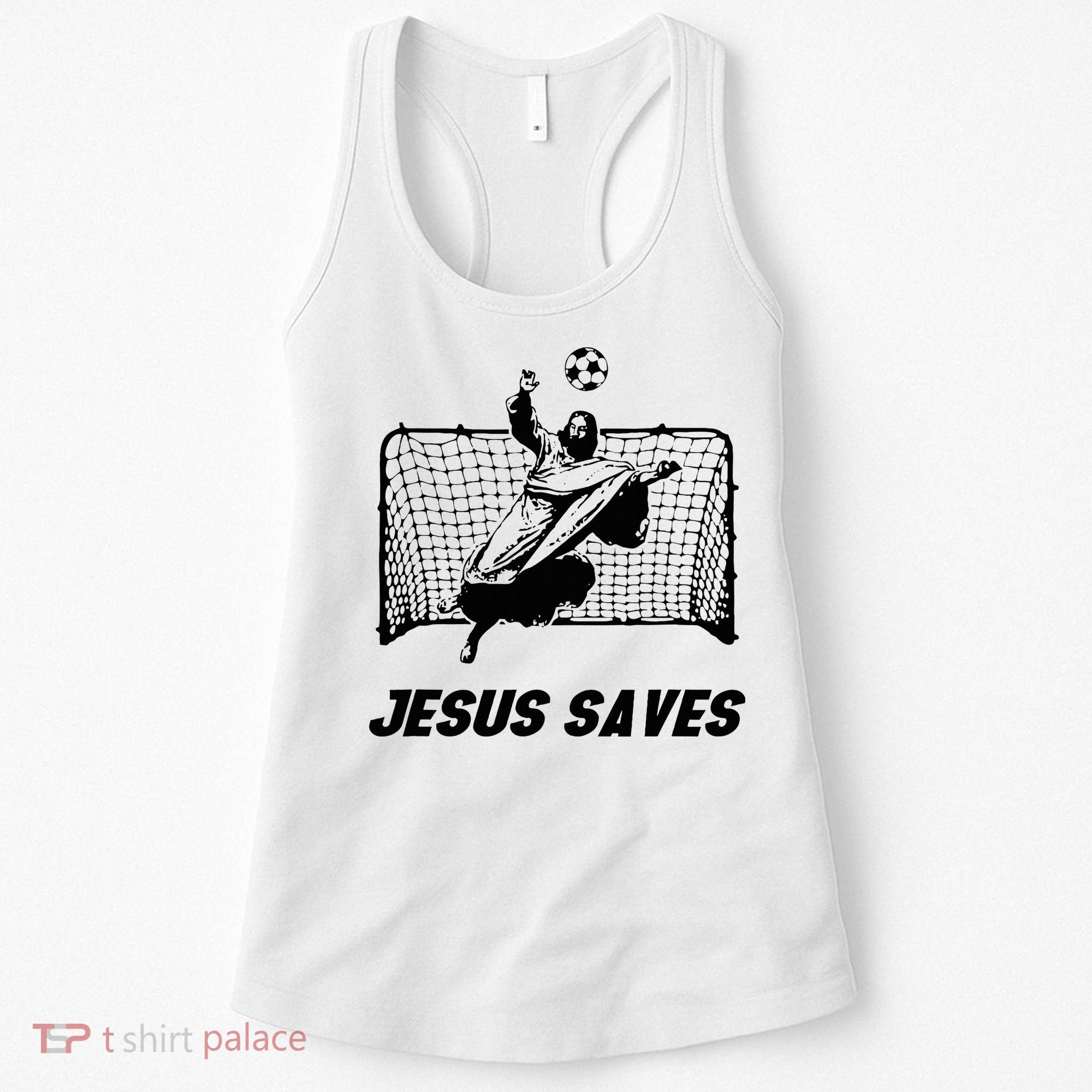 Jesus Saves Jesus Saved Soccer Goal Goalie Women's Tank Top