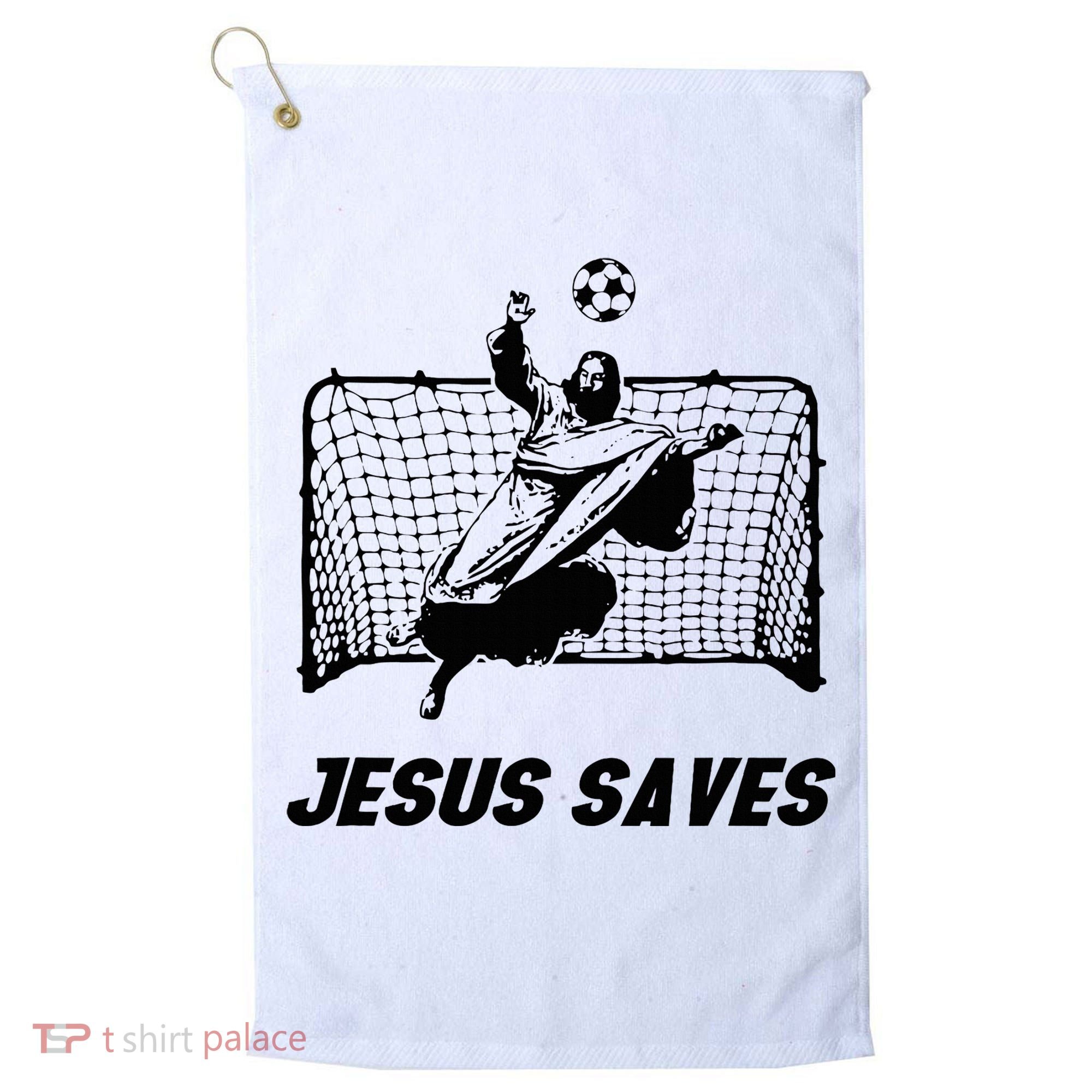 Jesus Saves Jesus Saved Soccer Goal Goalie Golf Towel