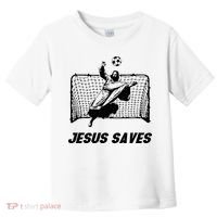 Jesus Saves Jesus Saved Soccer Goal Goalie Toddler T-Shirt thumb 0