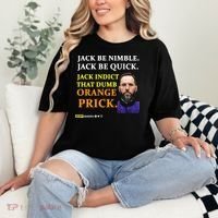 Jack Smith Jack Be Nimble Jack Be Quick Jack Indict That Dumb Orange Prick Comfort Colors T-Shirt thumb 2