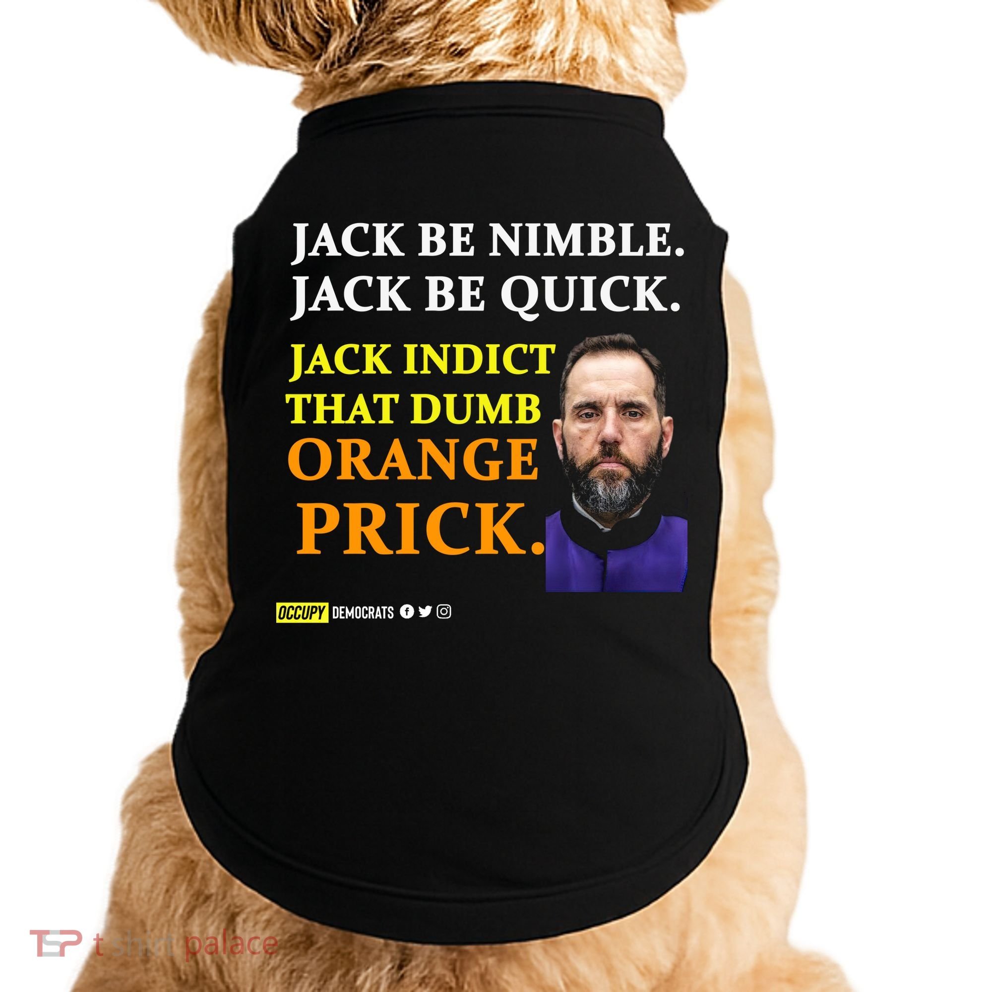 Jack Smith Jack Be Nimble Jack Be Quick Jack Indict That Dumb Orange Prick Doggie Tank