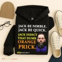 Jack Smith Jack Be Nimble Jack Be Quick Jack Indict That Dumb Orange Prick Hoodie thumb 4