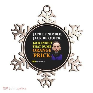 Jack Smith Jack Be Nimble Jack Be Quick Jack Indict That Dumb Orange Prick Ornament
