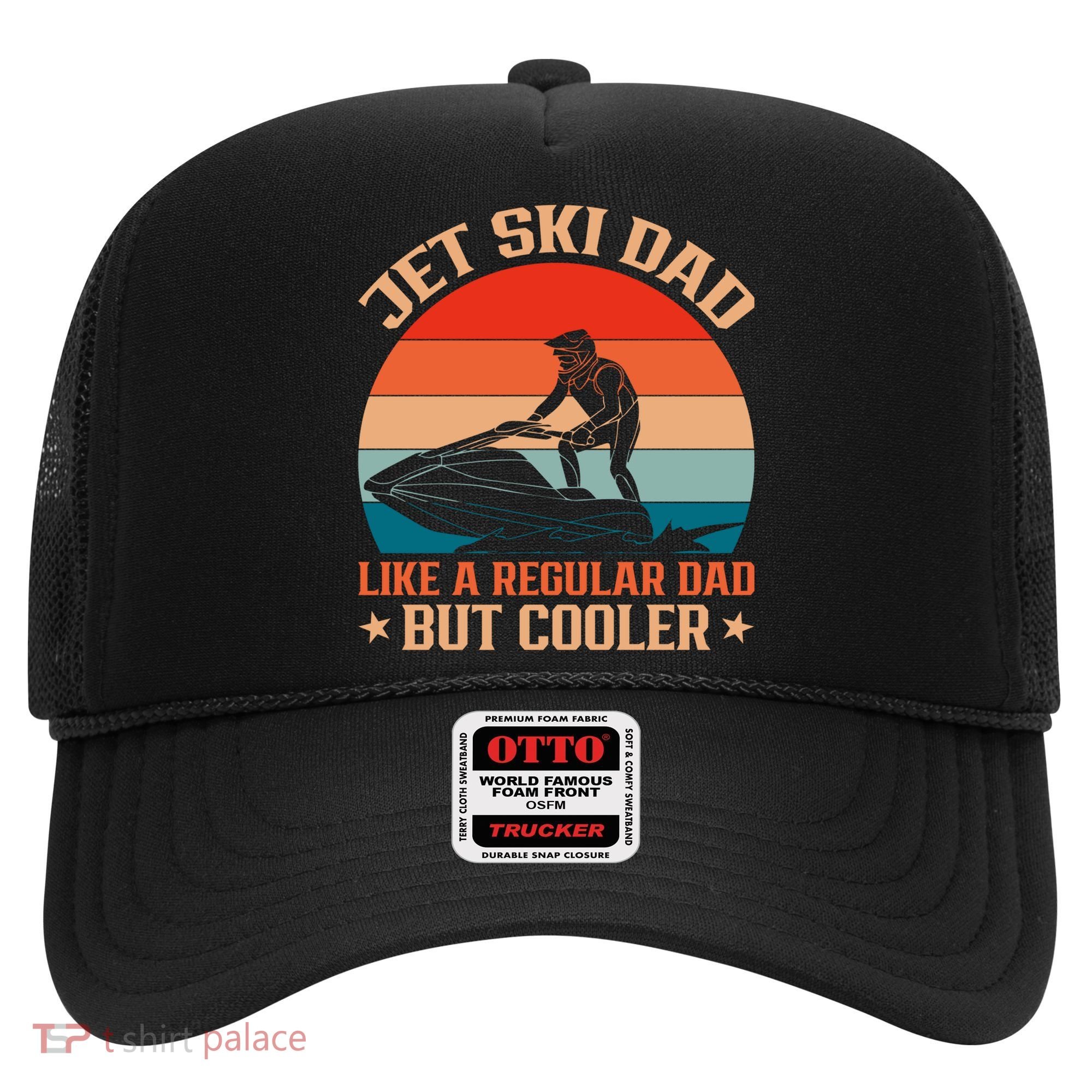 Jet Skiing Jetski Dad Like A Regular Dad But Cooler Gift Hat