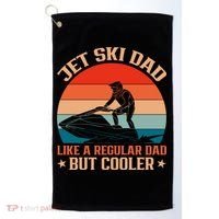 Jet Skiing Jetski Dad Like A Regular Dad But Cooler Gift Golf Towel thumb 0