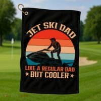Jet Skiing Jetski Dad Like A Regular Dad But Cooler Gift Golf Towel thumb 1