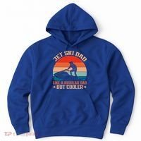 Jet Skiing Jetski Dad Like A Regular Dad But Cooler Gift Hoodie thumb 0