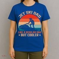 Jet Skiing Jetski Dad Like A Regular Dad But Cooler Gift T-Shirt thumb 4