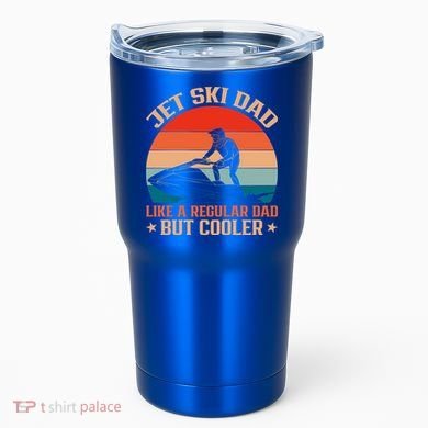 Jet Skiing Jetski Dad Like A Regular Dad But Cooler Gift Tumbler