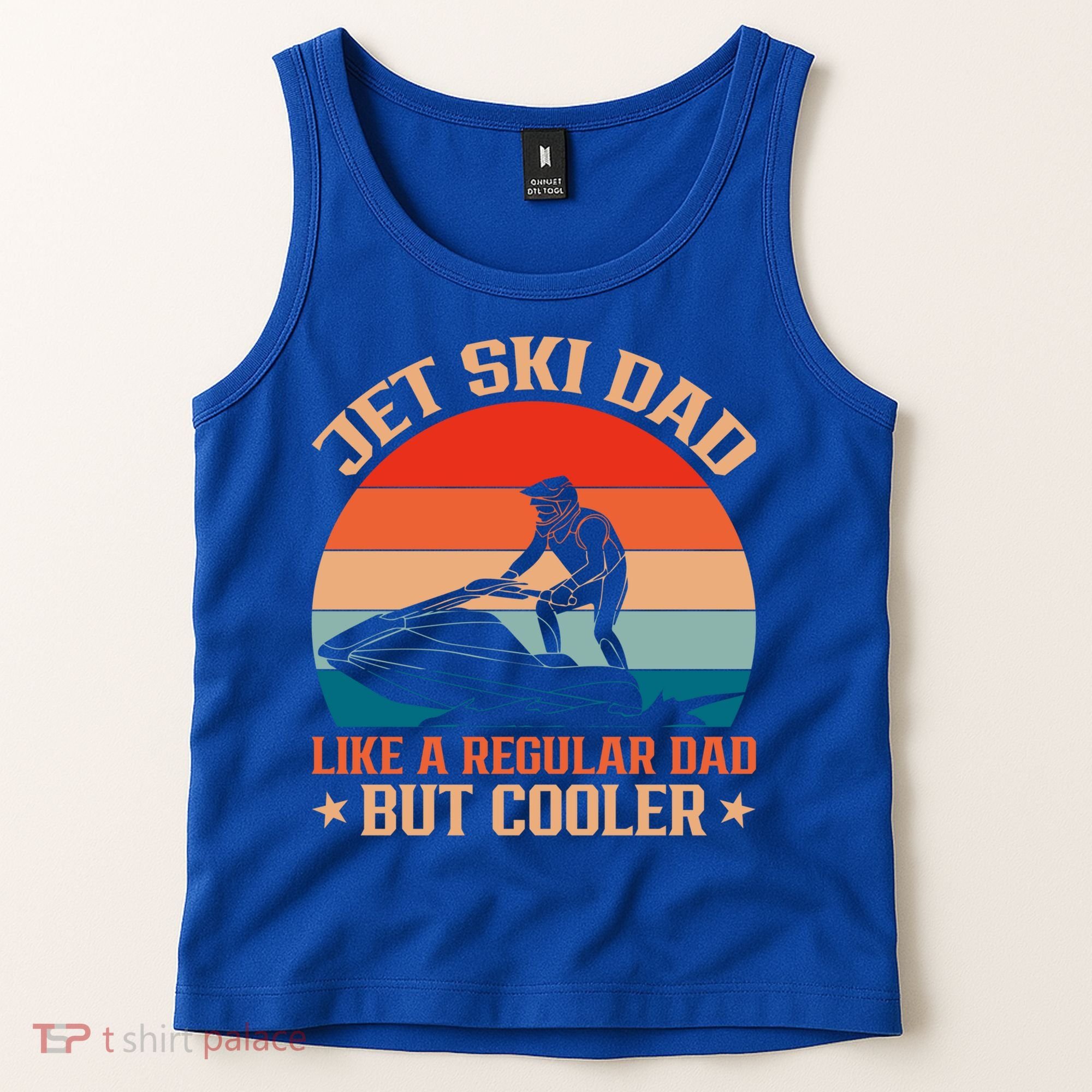 Jet Skiing Jetski Dad Like A Regular Dad But Cooler Gift Tank Top