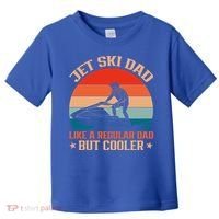 Jet Skiing Jetski Dad Like A Regular Dad But Cooler Gift Toddler T-Shirt thumb 0